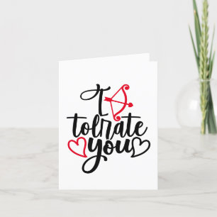 Cartes Pour Fêtes Annuelles Humour anti-Valentine Je Vous Tolère Sassy
