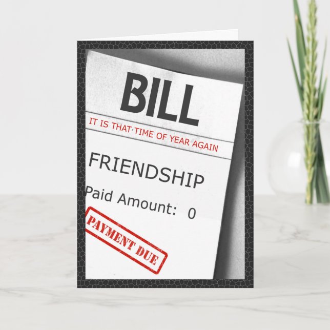 Cartes Pour Fêtes Annuelles Humour de Bill d'amitié (Devant)