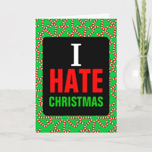 Cartes Pour Fêtes Annuelles I Hate Christmas