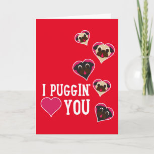 Cartes Pour Fêtes Annuelles I Puggin' Love You Valentine's Day Pug Card