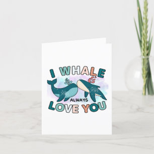 Cartes Pour Fêtes Annuelles I Whale Always Love You Valentine's Day