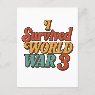 Cartes Pour Fêtes Annuelles J'ai survécu à la Guerre Mondiale 3 Drôle Rétro Vi