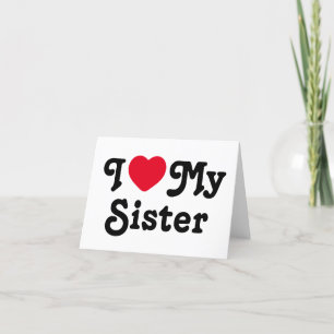 Cartes Pour Fêtes Annuelles J'aime ma soeur