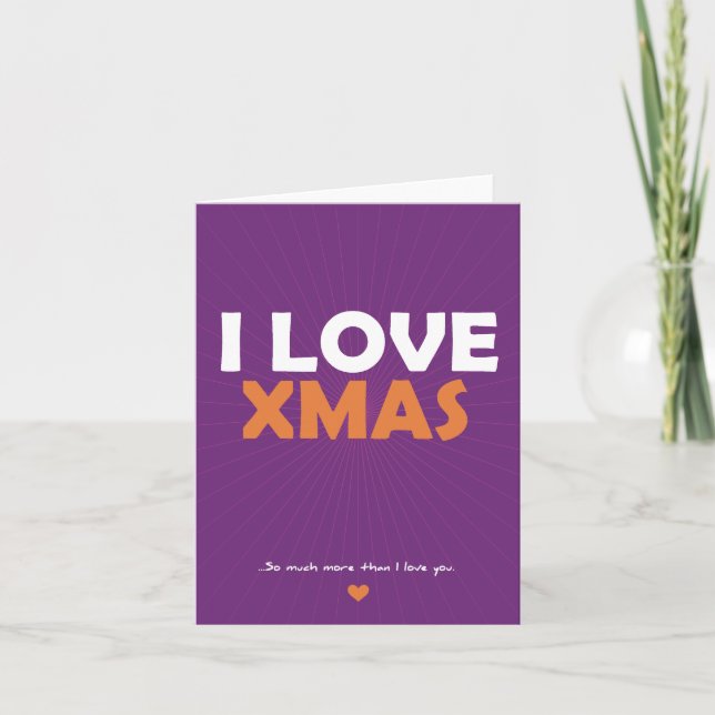 Cartes Pour Fêtes Annuelles J'aime Noël - tellement plus que je t'aime (Devant)