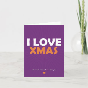 Cartes Pour Fêtes Annuelles J'aime Noël - tellement plus que je t'aime