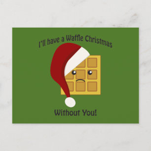 Cartes Pour Fêtes Annuelles J'aurai un Noël de gaufre sans toi