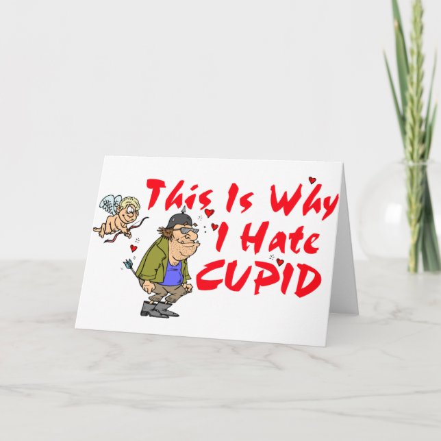 Cartes Pour Fêtes Annuelles Je Déteste Cupide (Devant)