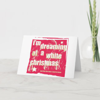 Cartes Pour Fêtes Annuelles Je rêve de Noël blanc