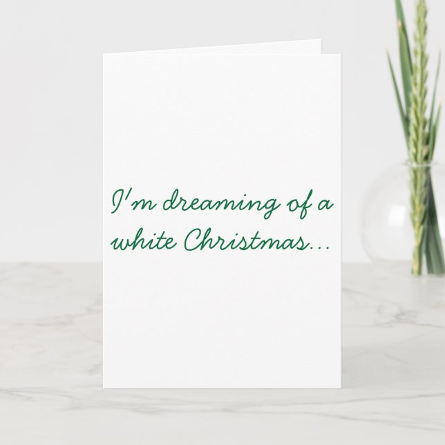 Cartes Pour Fêtes Annuelles Je rêve d'une conception de Noël blanc (Devant)