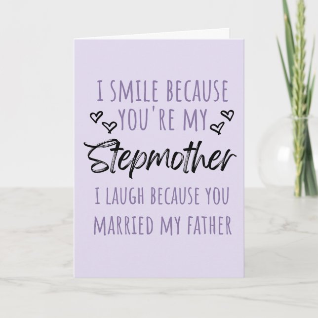 Cartes Pour Fêtes Annuelles Je souris parce que tu es ma Stepmère (Devant)