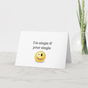 Cartes Pour Fêtes Annuelles Je suis célibataire si votre simple - style flirty