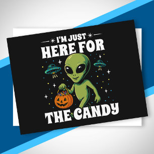 Cartes Pour Fêtes Annuelles Je suis juste là pour les bonbons Alien mignon Hal