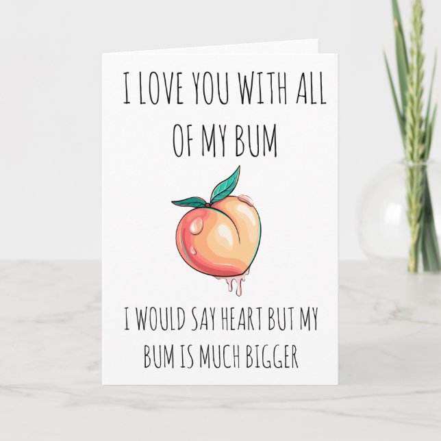 Cartes Pour Fêtes Annuelles Je t'aime avec tout mon cul (Devant)