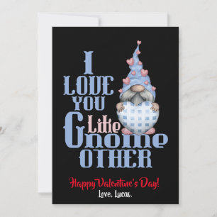 Cartes Pour Fêtes Annuelles Je t'aime comme un autre gnome de la Saint-Valenti