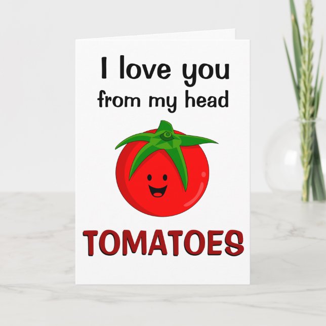 Cartes Pour Fêtes Annuelles Je T'Aime De Ma Tête Tomates (Devant)