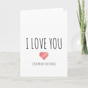 Cartes Pour Fêtes Annuelles Je t'aime même quand tu ronfles
