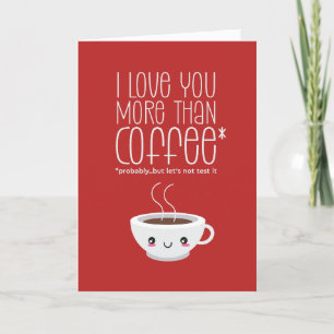 Cartes Pour Fêtes Annuelles Je t'aime plus que du café Drôle Saint-Valentin