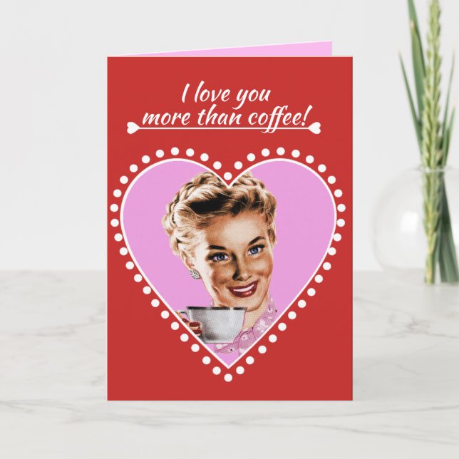 Cartes Pour Fêtes Annuelles Je t'aime plus que le café (Devant)