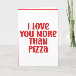 Cartes Pour Fêtes Annuelles Je t'aime plus que Pizza Saint-Valentin personnali