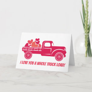 Cartes Pour Fêtes Annuelles Je t'aime une charge entière de camion !