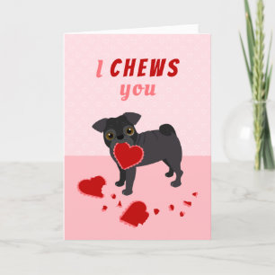 Cartes Pour Fêtes Annuelles Je vous Chews Carlin Valentine's Day Holiday Card
