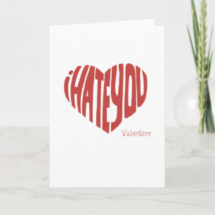 Cartes Pour Fêtes Annuelles Je vous déteste Valentine