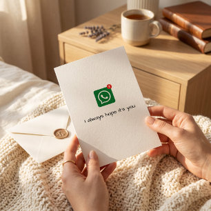 Cartes Pour Fêtes Annuelles "J'espère toujours que c'est toi" WhatsApp Saint-V
