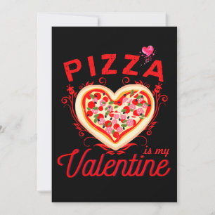 Cartes Pour Fêtes Annuelles La Pizza Est Ma Saint Valentin Funny Valentines Da