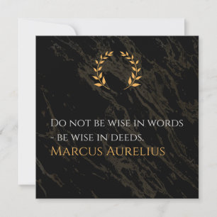Cartes Pour Fêtes Annuelles La sagesse de Marcus Aurelius : les actions parlen