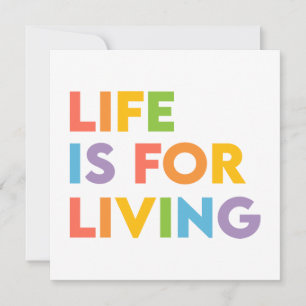 Cartes Pour Fêtes Annuelles La vie est pour vivre