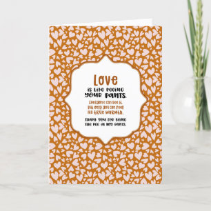 Cartes Pour Fêtes Annuelles L'amour c'est comme faire pipi ton pantalon Valent