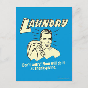 Cartes Pour Fêtes Annuelles Lave-linge : Ne t'inquiète pas Maman Thanksgiving