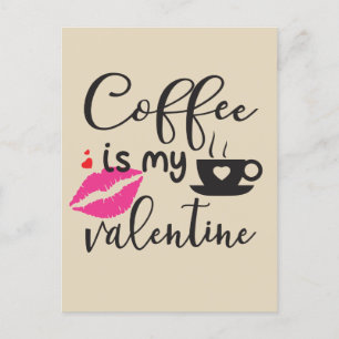 Cartes Pour Fêtes Annuelles Le café est ma Saint Valentin femme