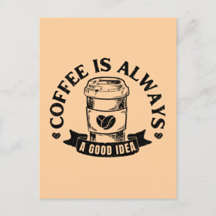Cartes Pour Fêtes Annuelles Le café est toujours une bonne idée