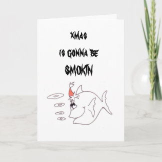 Cartes Pour Fêtes Annuelles le smokinfish de Noël, Noël va être SMOKIN