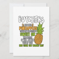 Les Bouchers Sont Comme Des Ananas.