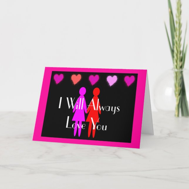 Cartes Pour Fêtes Annuelles Lesbienne Valentine "Je t'aimerai toujours" (Devant)