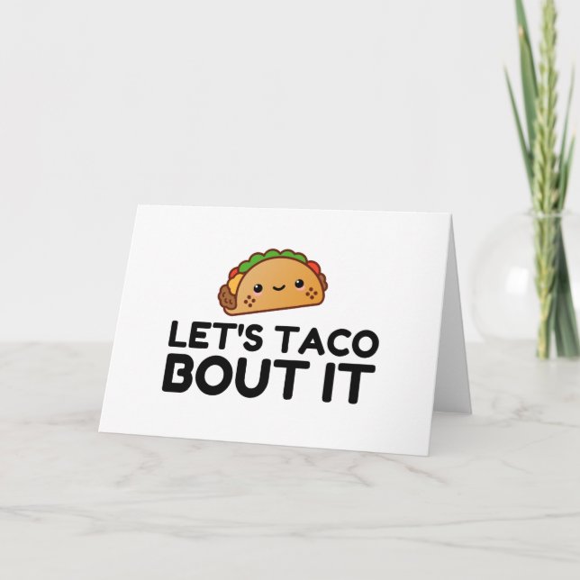 CARTES POUR FÊTES ANNUELLES LETS TACO BOUT IT (Devant)