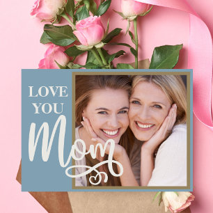 Cartes Pour Fêtes Annuelles Love You Mom Custom Photo and Text