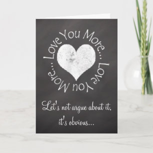 Cartes Pour Fêtes Annuelles Love You More Valentine Argument Salutation