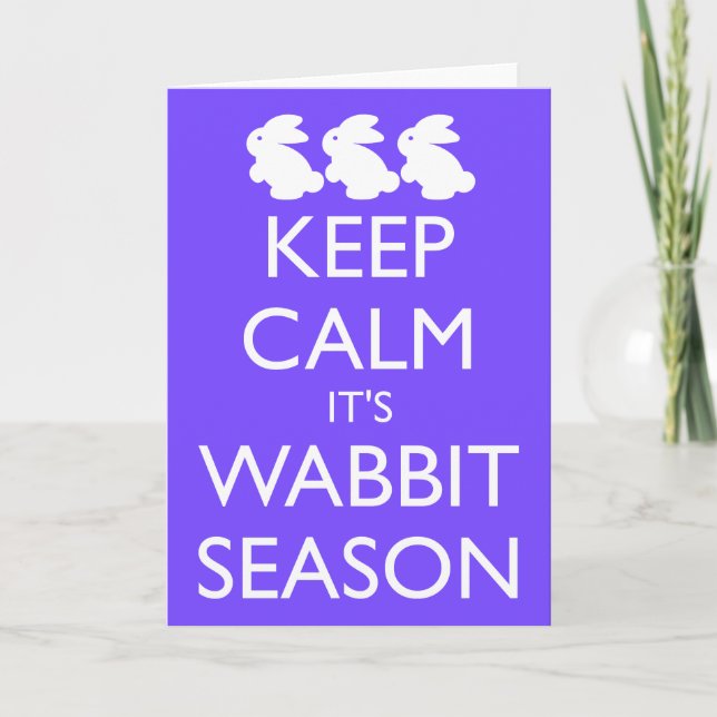 CARTES POUR FÊTES ANNUELLES MAINTENIR LE CALME C'EST LA SAISON DE WABBIT (Devant)