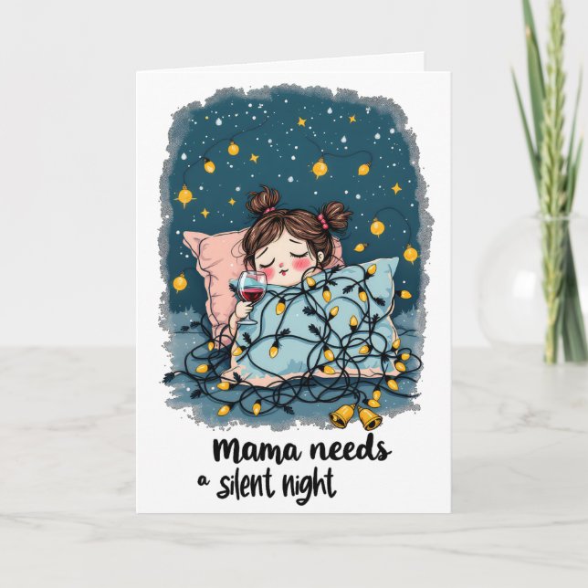 Cartes Pour Fêtes Annuelles Maman a besoin d'une Nuit Silencieuse  (Devant)
