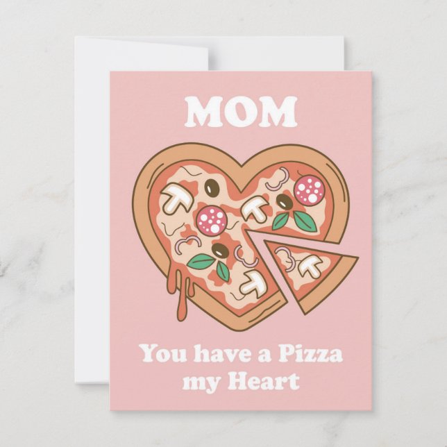 Cartes Pour Fêtes Annuelles Maman, tu as une pizza, mon coeur (Devant)