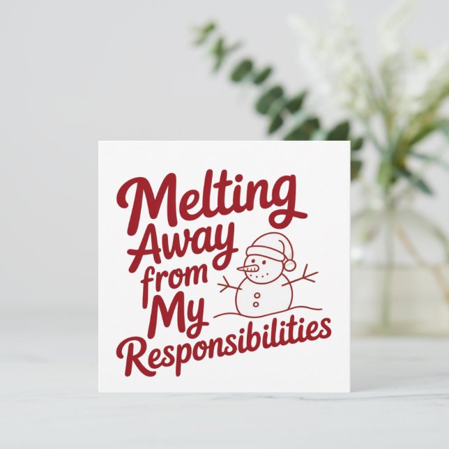 Cartes Pour Fêtes Annuelles Melting Away From My Responsibilities Snarky Xmas (Debout devant)
