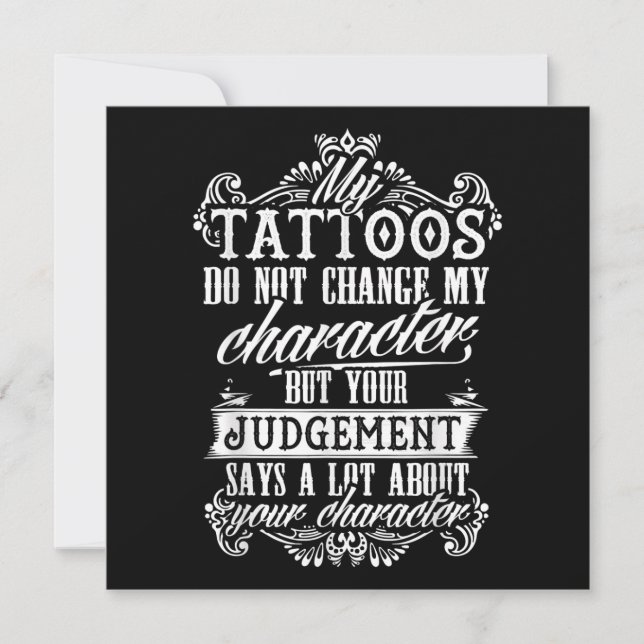 Cartes Pour Fêtes Annuelles Mes Tatouages Ne Changent Pas Mon Caractère Tatoua (Devant)