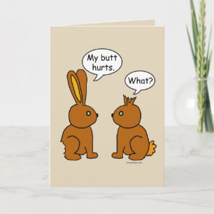 Cartes Pour Fêtes Annuelles My Butt Hurts ! - What ? Brown (homonymie)