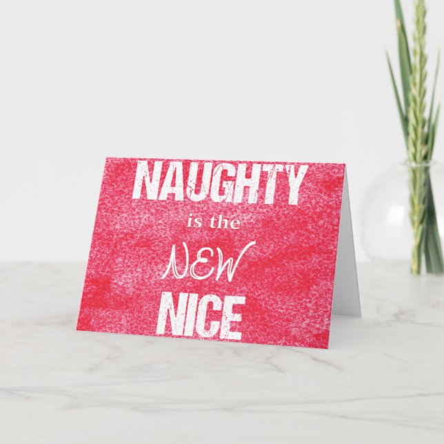 Cartes Pour Fêtes Annuelles Naughty est le nouveau Nice (Devant)