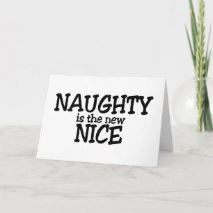 Cartes Pour Fêtes Annuelles Naughty Est Le Nouveau Nice