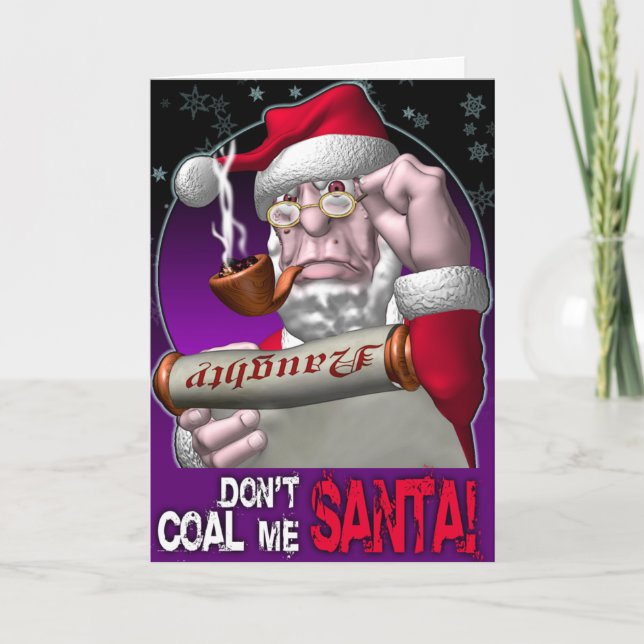 Cartes Pour Fêtes Annuelles Ne font pas le charbon je Père Noël ! (Devant)