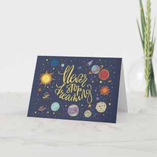Cartes Pour Fêtes Annuelles Ne jamais cesser de rêver Espace Galaxie Motivatio